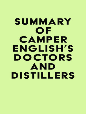 cover image of Summary of Camper English's Doctors and Distillers